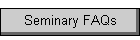 Seminary FAQs