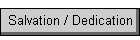 Salvation / Dedication